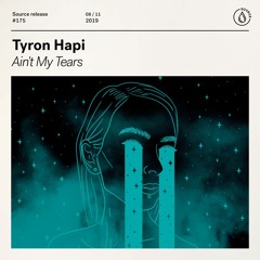Tyron Hapi - Ain't My Tears [OUT NOW]