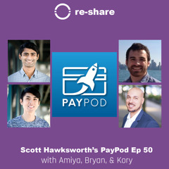 PayPod Ep 50 - Stablecoins & Payments (with Amiya, Bryan, & Kory)
