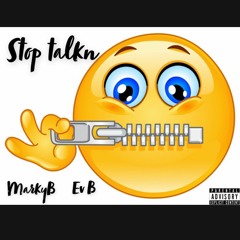 Stop Talking ft. Ev. B