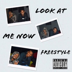 LOOK AT ME NOW (FREESTYLE) Prod. By SOGIMURABEATS