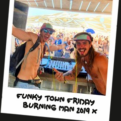 Burning Man 2019 @ Funky Town Friday