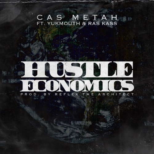 Stream Hustle Economics By Cas Metah Listen Online For Free On Soundcloud