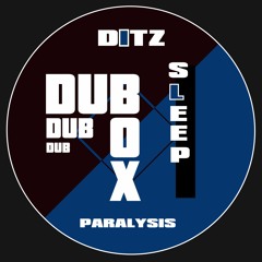 Ditz - Sleep Paralysis [DUBBOX006]