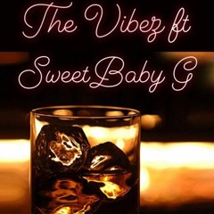 The Vibez - Slyy Ft SweetBabyG