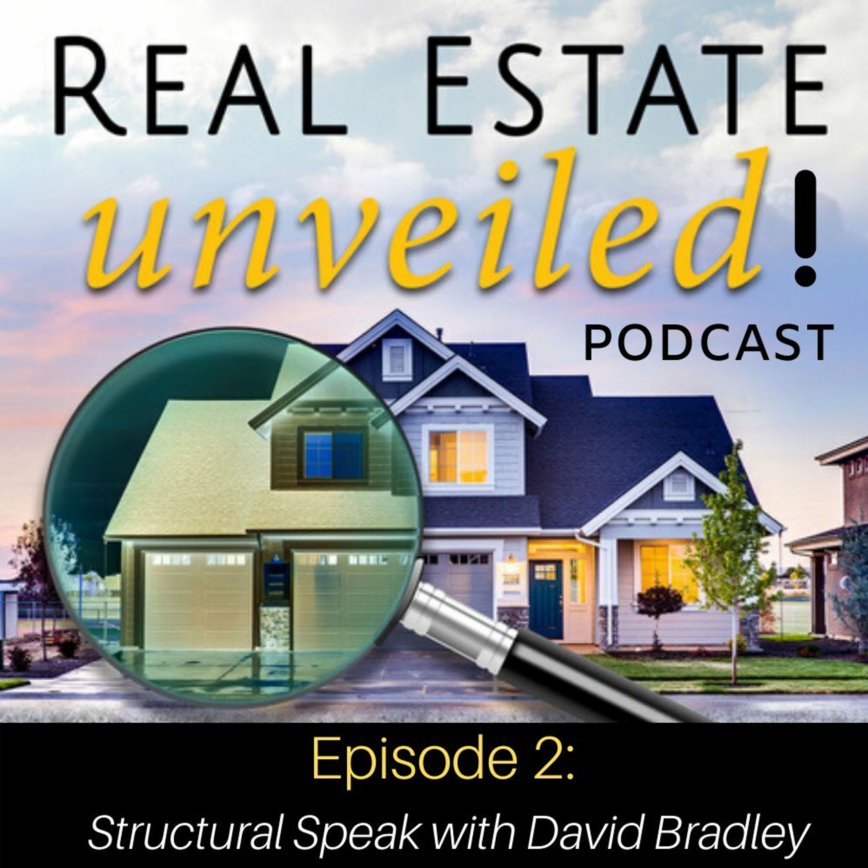 Real Estate Unveiled! Podcast