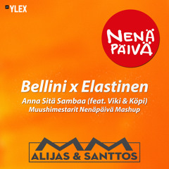 Bellini x Elastinen - Anna Sitä Sambaa (feat. Viki & Köpi) [Muushimestarit Nenäpäivä Mashup]