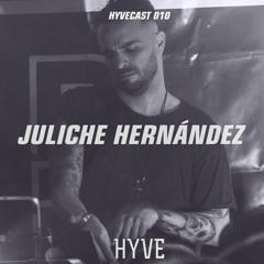 HYVECAST 010: Juliche Hernández (SPA)