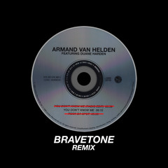Armand Van Helden - You Don't Know Me (Bravetone VIP Remix) SUPPORTED BY: HOODERS & DJs From Mars