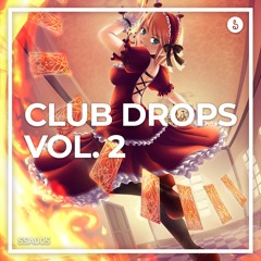 Soundspace Academy Presents: Club Drops Vol. 2