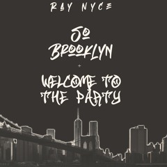 So Brooklyn / Welcome To The Party Freestyle