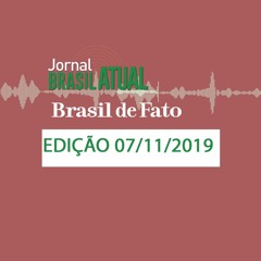 Jornal Brasil Atual Edição da Tarde | 6 de novembro de 2019
