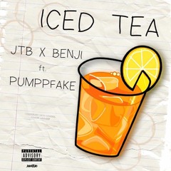 Iced Tea feat. Pumppfake [prod. Benji] (IG: @JTBxBenji)