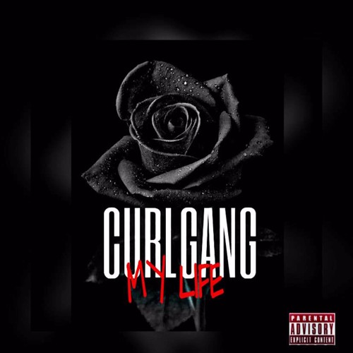 CURL GANG - MY LIFE (PROD. JWAR)