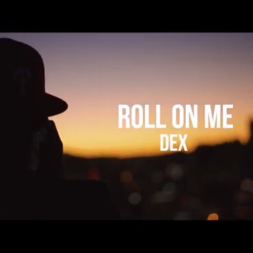 DexKrueger - Roll On Me