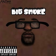 Anhto - Big Smoke (prod By Rey Pandora)