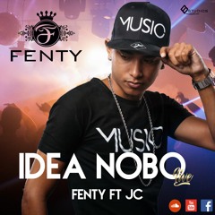Idea Nobo Live - Fenty ft JC