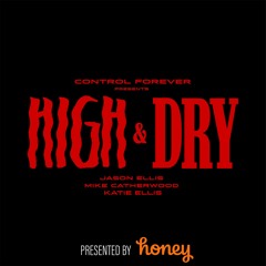 High and Dry Episode 34: Adult Film Actress Leigh Raven