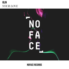 GLN - Your Love