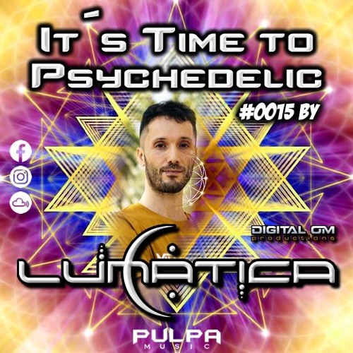 It's Time to Psychedelic #0015 by LUNATICA