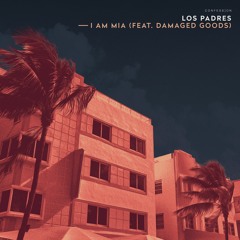Los Padres - I Am MIA (feat. Damaged Goods)