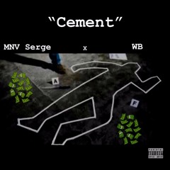 Cement ft WB [Prod. By Prod.Ralph]