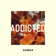 Addicted