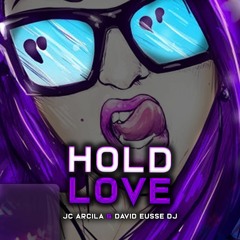 Hold Love - (JC Arcila X David EusseDj 2019)