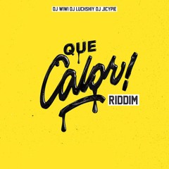 QUE CALOR RIDDIM (Prod. By Dj Wiwi, Dj Luchshiy, Dj Jicypie)