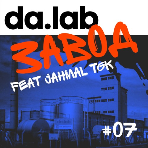 da.lab feat. Jahmal TGK - Завод