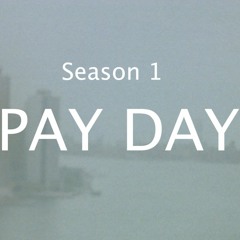 Pay Day: Season 1