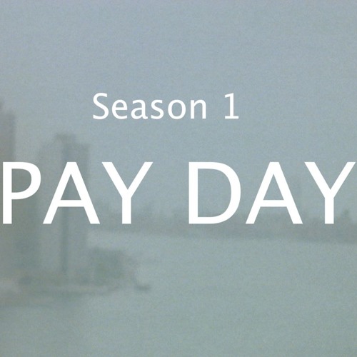 Pay Day: Season 1