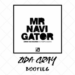 Mr. Navigator - Zida Gray Bootleg