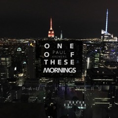 One Of These Mornings (Rework) |  Thank You For 3000 Followers! Free Download