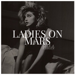 Like a Virgin (Ladies On Mars Vocal Mix)
