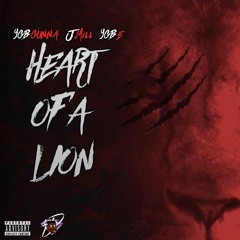 Heart Of A Lion Ft. Ygb E. & J.Mill