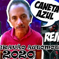 MONTAGEM CANETA AZUL - VERSÃO SOM AUTOMOTIVO 2020 ( DJPABLO MG )