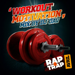 WORKOUT MOTIVATION RAP & TRAP - 2 0 1 4 - BY DJ DAV' - #THROWBACK
