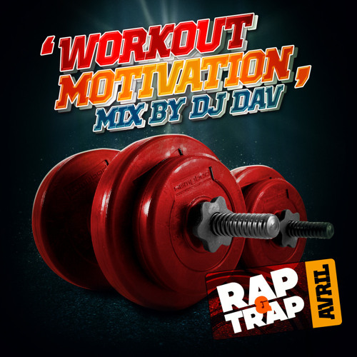 WORKOUT MOTIVATION RAP & TRAP - 2 0 1 4 - BY DJ DAV' - #THROWBACK