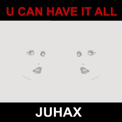 U CAN HAVE IT ALL