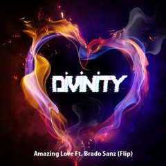 Divinity - Amazing Love Ft. Brado Sanz