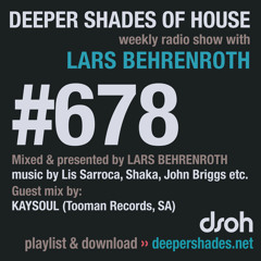 DSOH #678 Deeper Shades Of House w/ guest mix by KAYSOUL