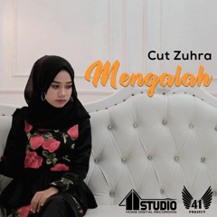 CUT ZUHRA - MENGALAH  [BINTORO]