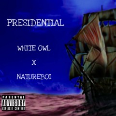 Presidential X NatureBoi (Prod. 3rdfeels)