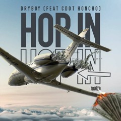 Hop In (feat. Cdot Honcho)