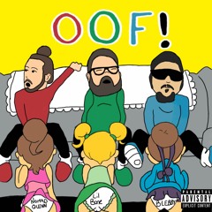OOF! (feat. Nomad Quinn & B-Lebby) (Prod. by Sad Centuar)