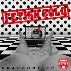 Fetish Solo - Palimm Palimm