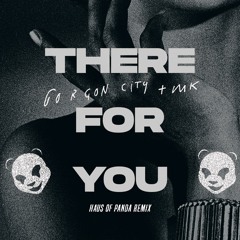 There For You (Haus Of Panda Remix)