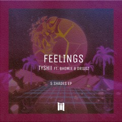 Feelings (feat. B Homie & Driggz)
