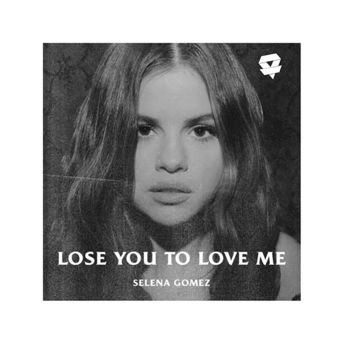 Selena Gomez - Lose You To Love Me (Rhunym Remix) by Rhunym - Free download  on ToneDen