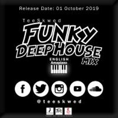 Deep House Mix (English Amapiano) Mix 2019
